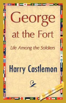 George at the Fort 142184835X Book Cover