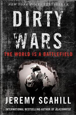 Dirty Wars: The World Is a Battlefield 156858671X Book Cover