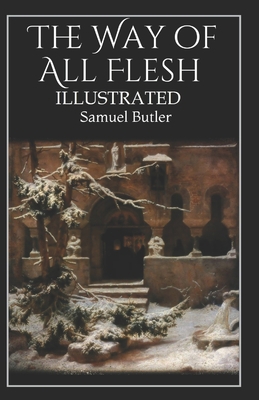 Paperback The Way of All Flesh Illustrated Book