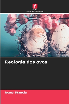 Reologia dos ovos [Portuguese] 6207605373 Book Cover