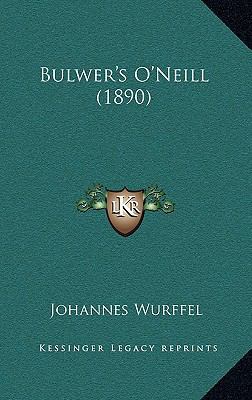 Bulwer's O'Neill (1890) [German] 1168731399 Book Cover