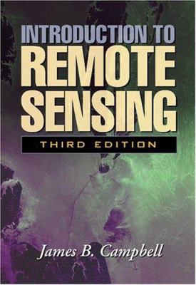Introduction to Remote Sensing, Third Edition 1572306408 Book Cover