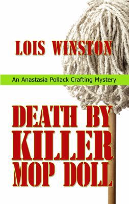 Death by Killer Mop Doll (An Anastasia Pollack ... [Large Print] 1410446379 Book Cover