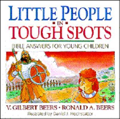 Little People in Tough Spots: Bible Answers for... 0840791577 Book Cover