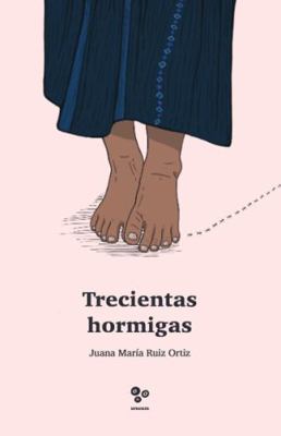 Paperback Trecientas Hormigas [Spanish] Book