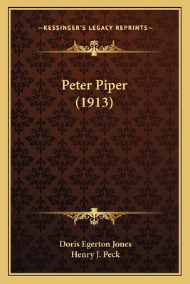 Peter Piper (1913) 1164187910 Book Cover