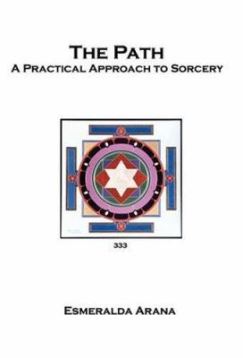 The Path: A Practical Approach to Sorcery 0974519804 Book Cover