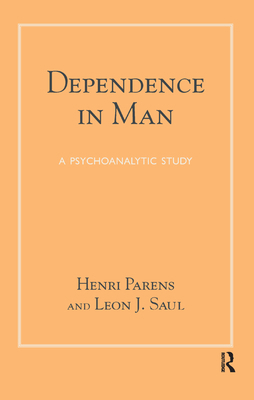 Dependence in Man: A Psychoanalytic Study 0367323087 Book Cover