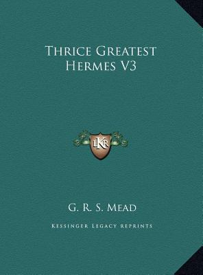 Thrice Greatest Hermes V3 116974530X Book Cover