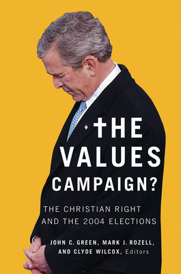 The Values Campaign?: The Christian Right and t... 1589011082 Book Cover