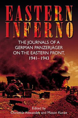 Eastern Inferno: The Journals of a German Panze... 1612002188 Book Cover