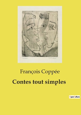 Contes tout simples [French] B0CY19CXH3 Book Cover