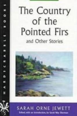 The Country of the Pointed Firs and Other Stories 0874518261 Book Cover