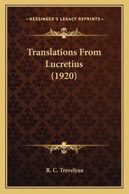 Translations From Lucretius (1920) 116400347X Book Cover