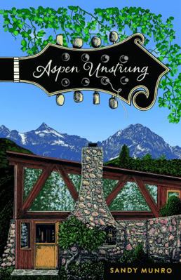 Aspen Unstrung by Sandy Munro, First Edition So... 0578344351 Book Cover