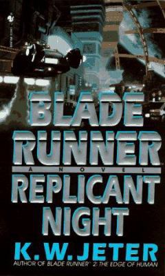 Blade Runner: Replicant Night (Blade Runner, Bo... 0553577751 Book Cover