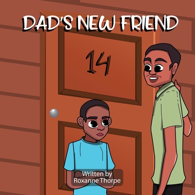 Dad's New Friend 057875486X Book Cover