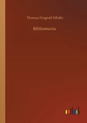 Bibliomania 3752320982 Book Cover
