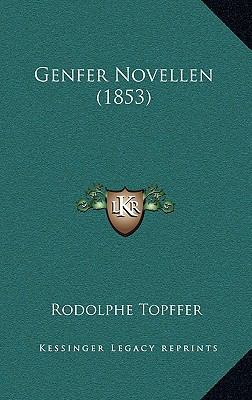 Genfer Novellen (1853) [German] 1167933850 Book Cover