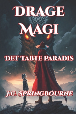 Drage Magi 1: Det Tabte Paradis [Danish] [Large Print] B0BQXY8DGP Book Cover