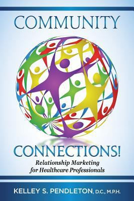 Community Connections!: Relationship Marketing ... 1495923274 Book Cover