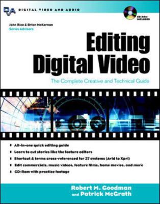 Editing Digital Video : The Complete Creative and Technical Guide