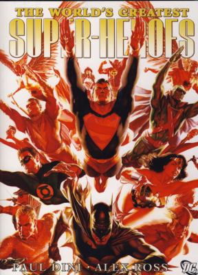 The World's Greatest Super-Heroes. Paul Dini 1848569742 Book Cover