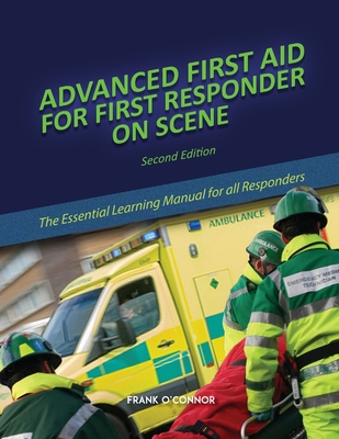 Advanced First Aid for First Responder on Scene 1638711569 Book Cover