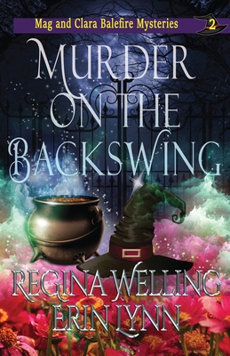 Murder on the Backswing: A Cozy Witch Mystery 1953044093 Book Cover