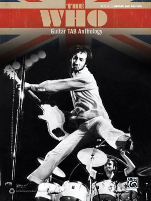 The Who -- Guitar TAB Anthology: Guitar TAB 1470611007 Book Cover