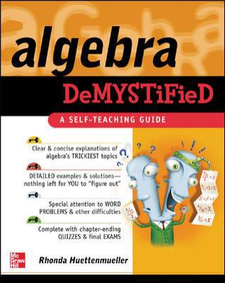 Algebra Demystified : A Self Teaching Guide (De... 0071389938 Book Cover