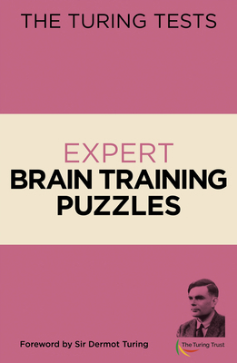 The Turing Tests: Expert Brain Training Puzzles... 1839404868 Book Cover