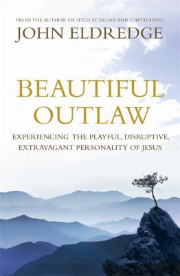 Beautiful Outlaw: Experiencing the Playful, Dis... 0340995521 Book Cover