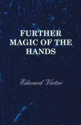 Further Magic of the Hands 1445525399 Book Cover