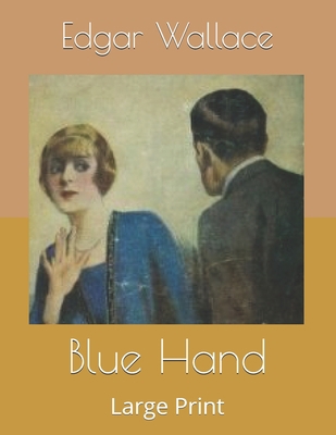 Blue Hand: Large Print 1676579044 Book Cover