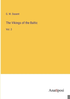 The Vikings of the Baltic: Vol. 3 3382828928 Book Cover