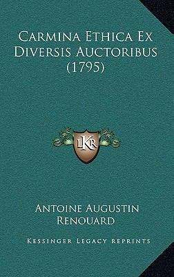 Carmina Ethica Ex Diversis Auctoribus (1795) [Latin] 1165962314 Book Cover