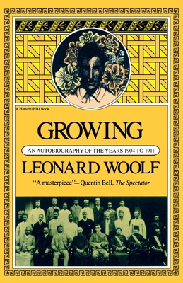 Growing: An Autobiography of the Years 1904 to ... B000SRUXNO Book Cover