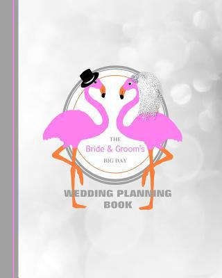 The Bride & Groom's Big Day: Wedding Planning Book 1728738083 Book Cover