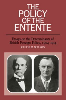 The Policy of the Entente: Essays on the Determ... 051175325X Book Cover