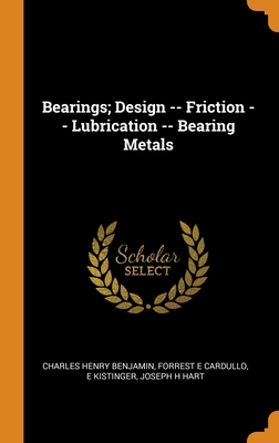 Bearings; Design -- Friction -- Lubrication -- ... 0344562697 Book Cover