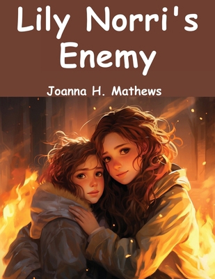 Lily Norri's Enemy 183657245X Book Cover