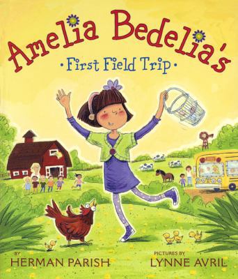 Amelia Bedelia's First Field Trip 0606318186 Book Cover