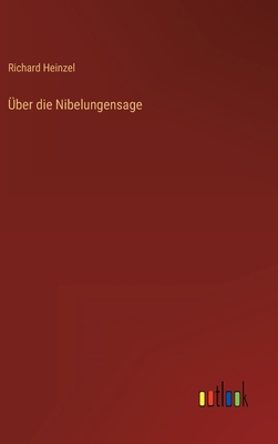 Über die Nibelungensage [German] 336842503X Book Cover
