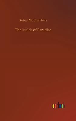 The Maids of Paradise 3734032199 Book Cover