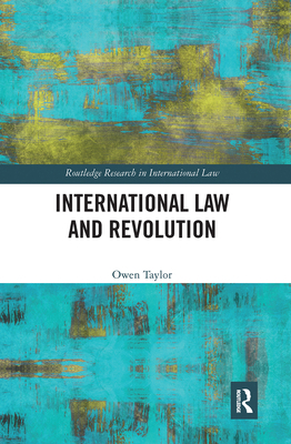 International Law and Revolution 1032241063 Book Cover