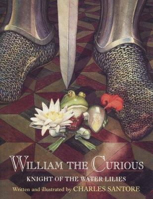 William the Curious: Knight of the Water Lilies 0679887423 Book Cover