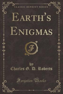 Earth's Enigmas (Classic Reprint) 1330681169 Book Cover
