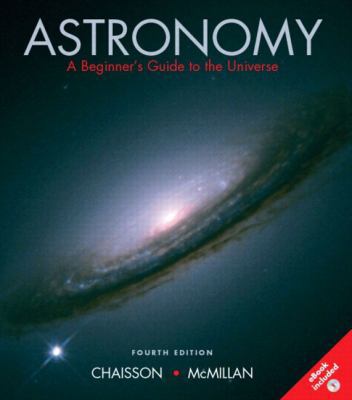 Astronomy: A Beginner's Guide to the Universe 0131007270 Book Cover
