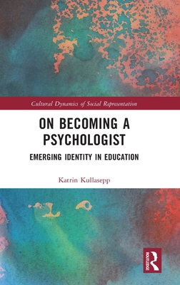 On Becoming a Psychologist: Emerging Identity i... 1138698199 Book Cover